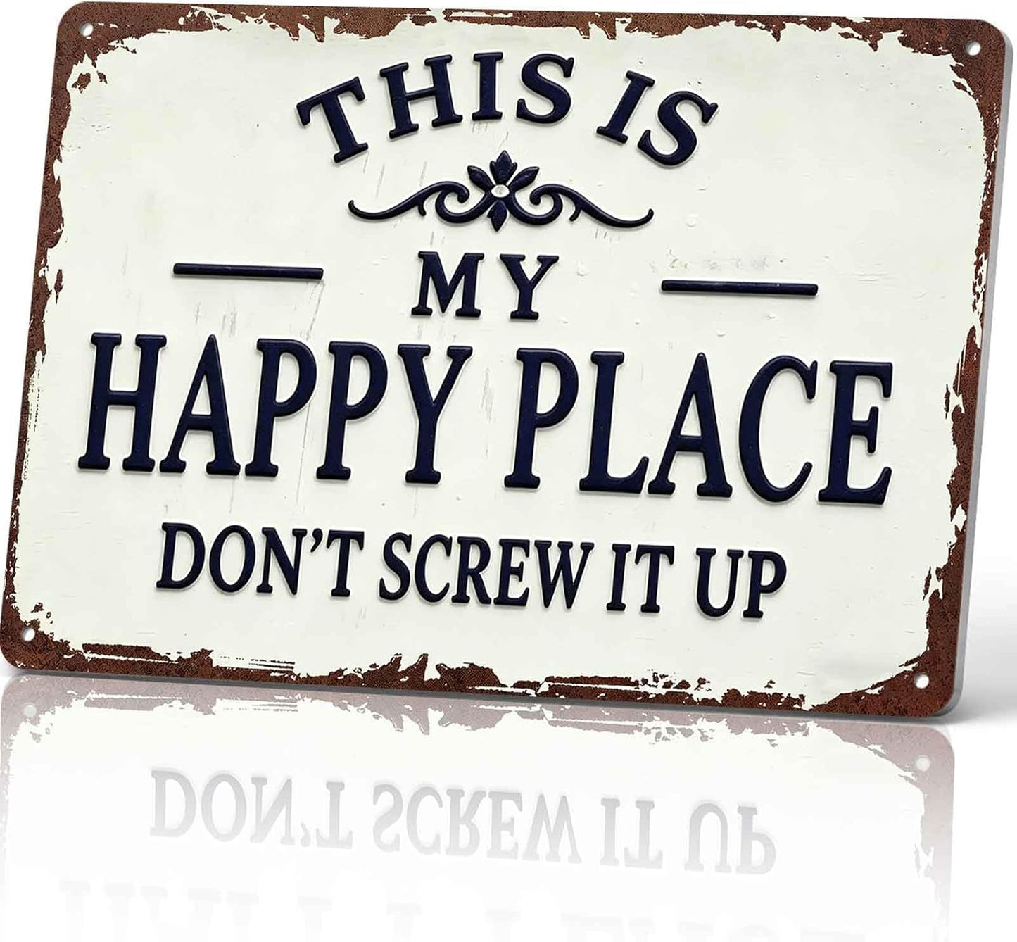 This Is My Happy Place Don't Fuck It Up Metal Sign