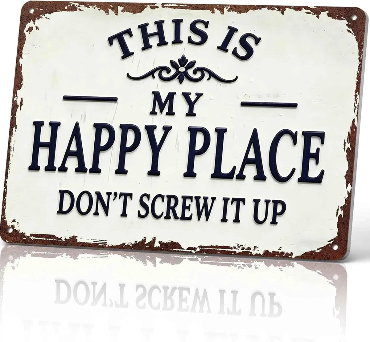 This Is My Happy Place Don't Fuck It Up Metal Sign
